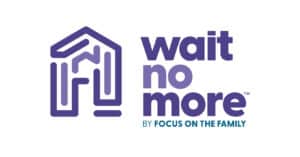 Logo for Focus on the Family's Wait No More ministry