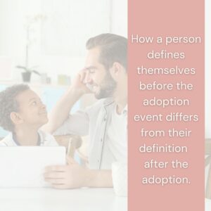 Adoption Changes Identity