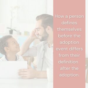 Adoption Changes Identity