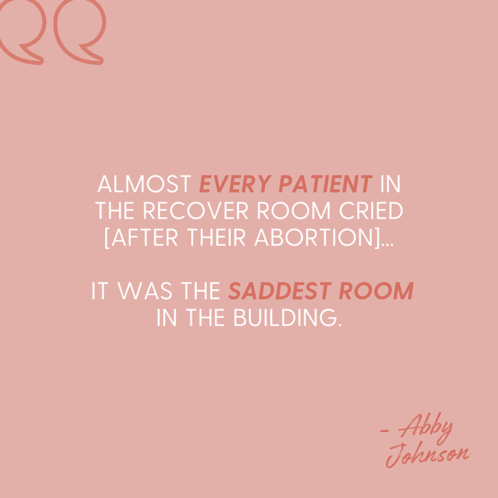 Quote from Abby Johnson, former Planned Parenthood Director, about abortion clinic environment