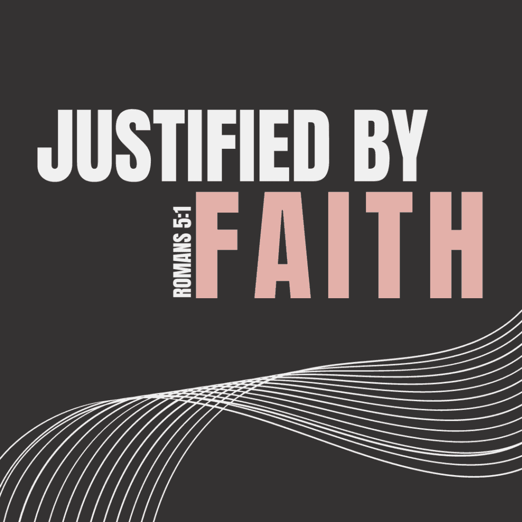 Image showing a verse about identity in Christ, Romans 5:1, that says we are justified by faith.