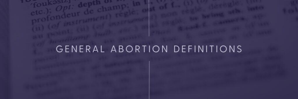 Abortion Definition graphic image with "General Abortion Definitions" on it and purple background.