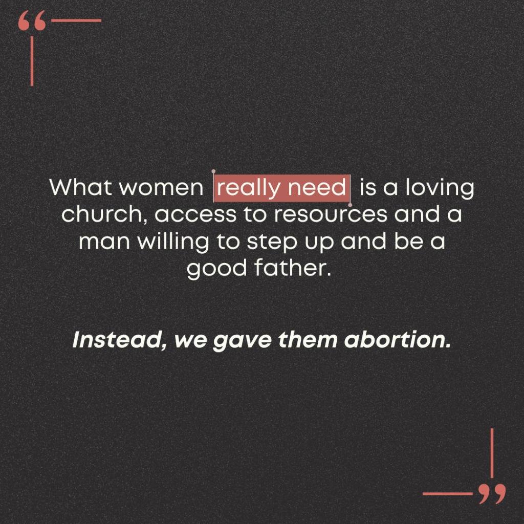 quote about abortion definitions and what women need to choose life