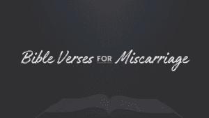 Bible Verses for Miscarriage