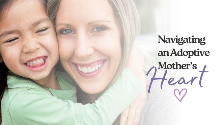 Navigating an Adoptive Mother's Heart