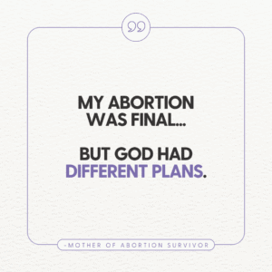 God had different plans in the failed abortion.