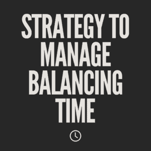 Text that states "Strategy to manage balancing time."