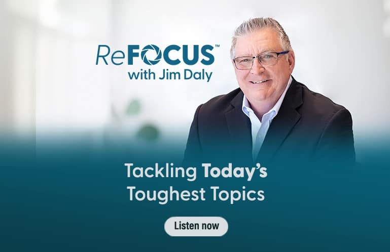 Promotion for ReFocus podcast with Jim Daly