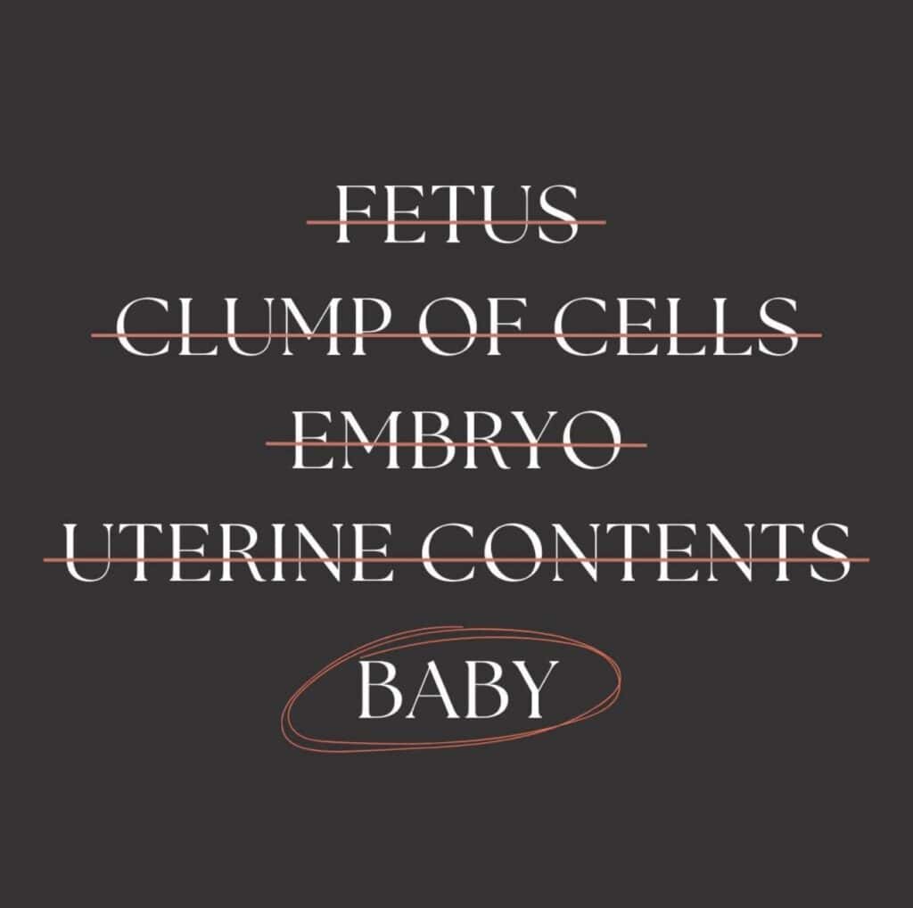 Is it a fetus, a clump of cells, an embryo, uterine contents or a baby? It is a baby.