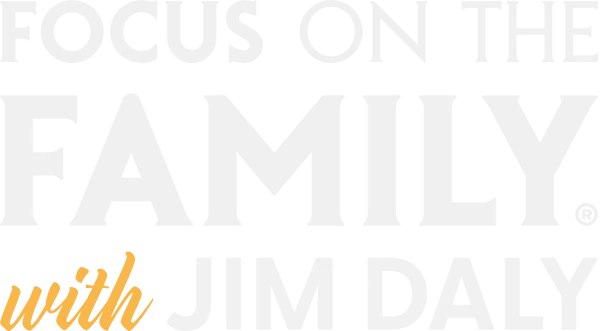 Focus on the Family with Jim Daly