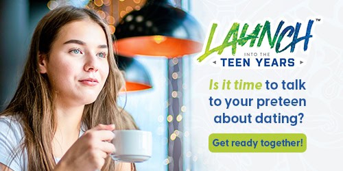 Is it time to talk to your preteen about dating? Get ready together!