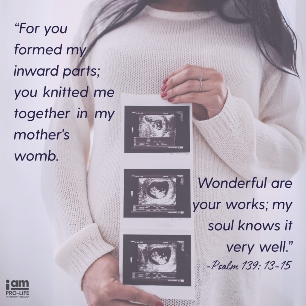 "Honest Conversations About Pro-Life Issues" graphic with a pregnant woman holding an ultrasound image with the words of Psalm 139: 13-15 surrounding her.