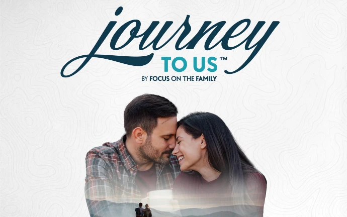 Journey to Us by Focus on the Family
