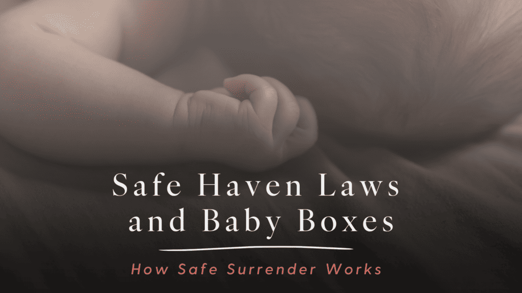 Picture of baby hand talking about Safe Haven Laws and Baby Boxes