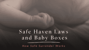 Picture of baby hand talking about Safe Haven Laws and Baby Boxes