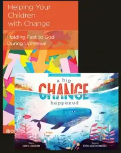 "A Big Change Happened" and "Helping Your Children With Change" resource bundle