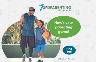Take our 7 Traits of Effective Parenting Assessment