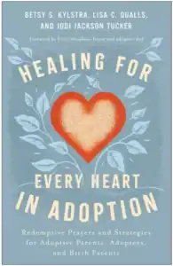 Cover of the book "Healing for Every Heart in Adoption"