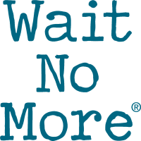 Wait No More